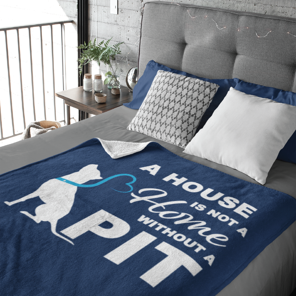 A House is Not a Home without a Pit Throw Blanket