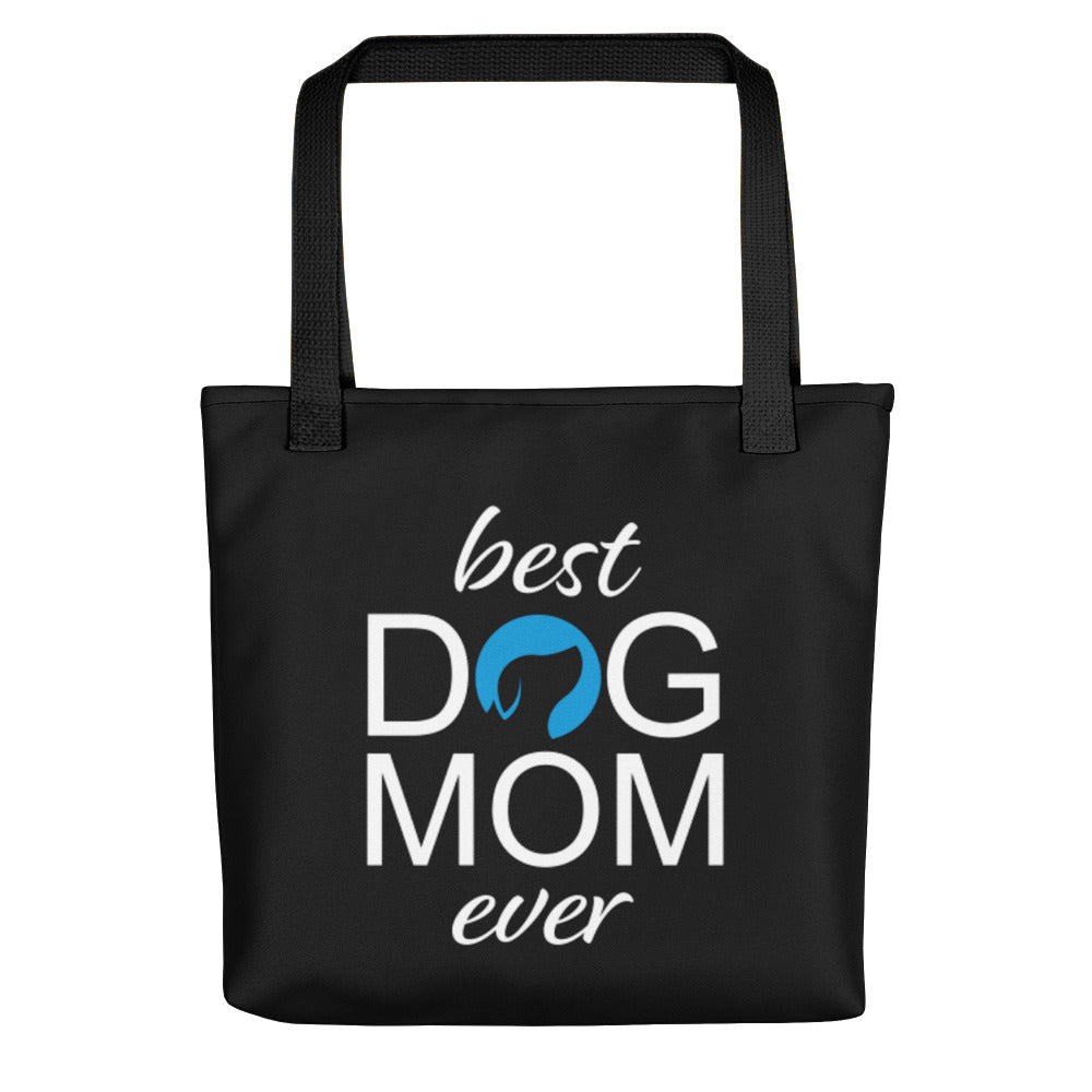 Best Dog Mom Ever Tote Bag