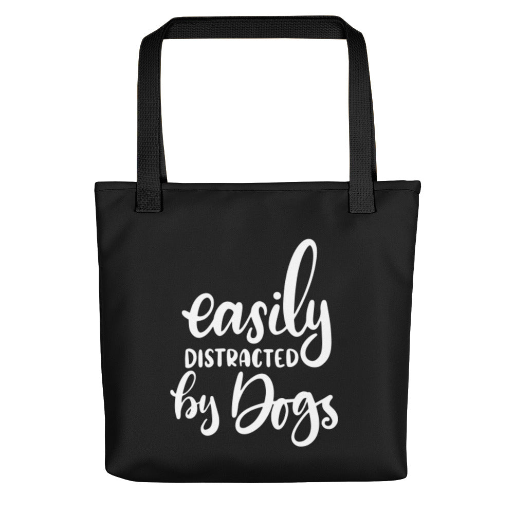 Easily Distracted by Dogs Tote Bag