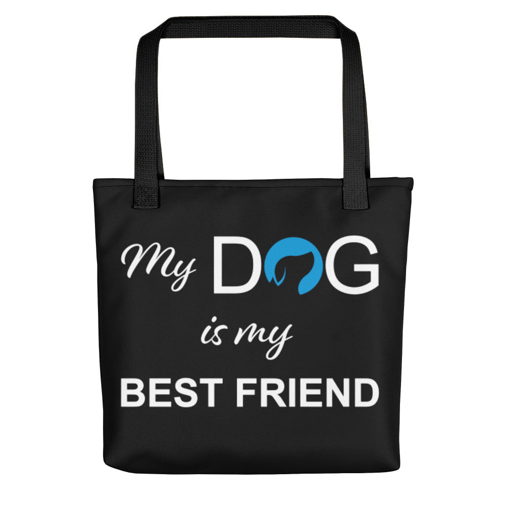 My Dog is My Best Friend Tote Bag