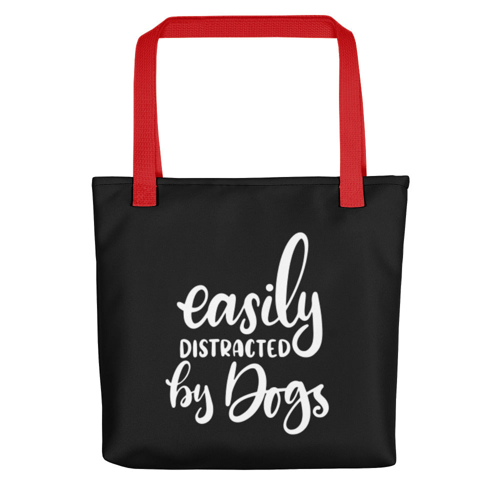 Easily Distracted by Dogs Tote Bag