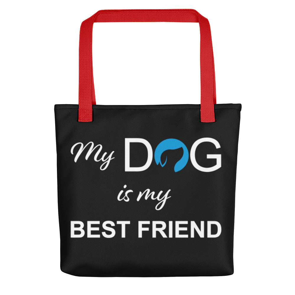 My Dog is My Best Friend Tote Bag