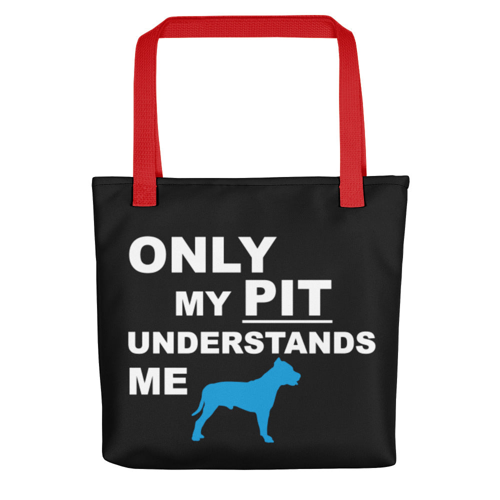 Only My Pit Understands Me Tote Bag