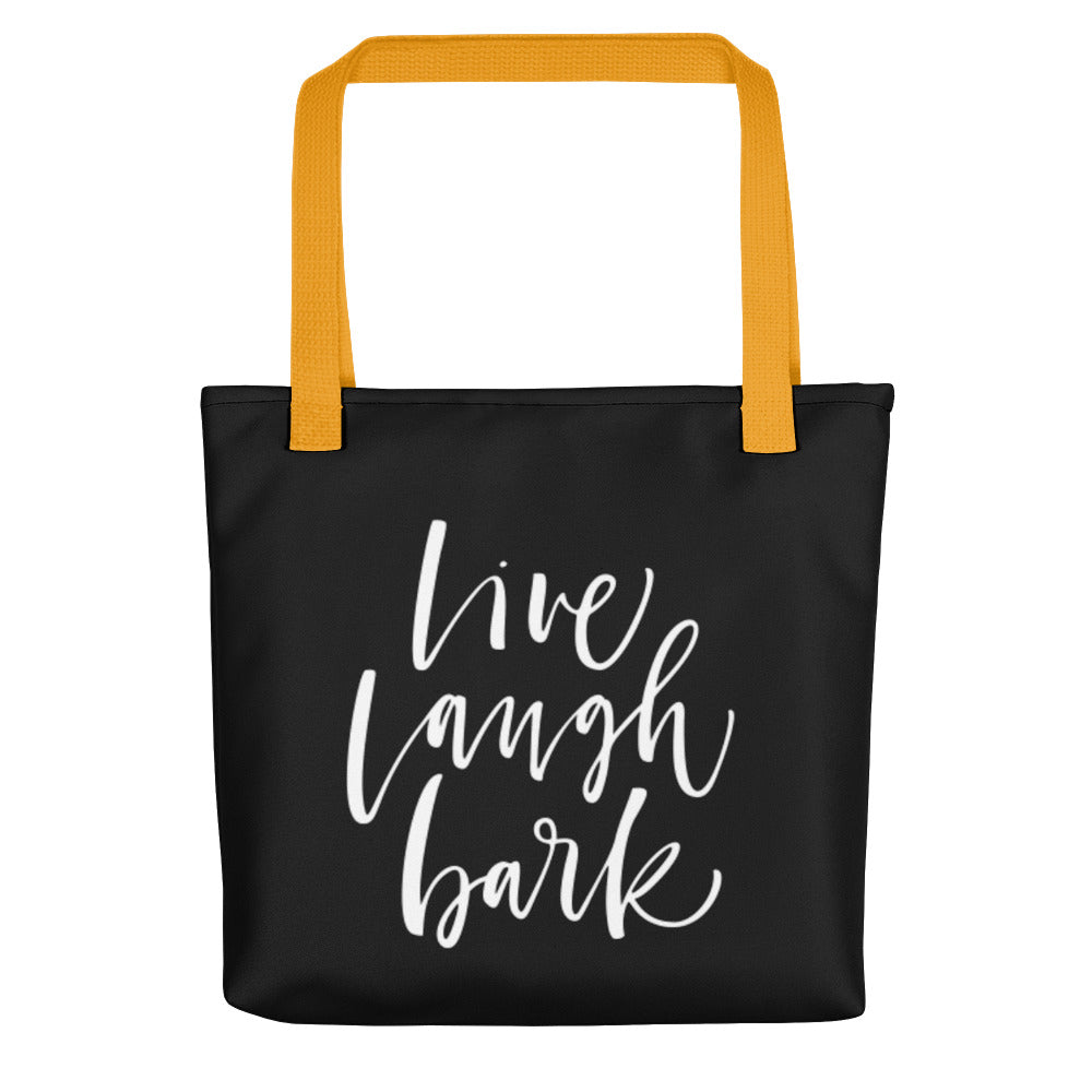 Live Laugh Bark Tote Bag