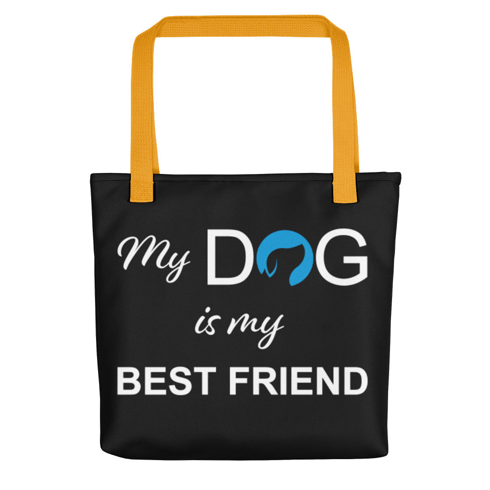 My Dog is My Best Friend Tote Bag