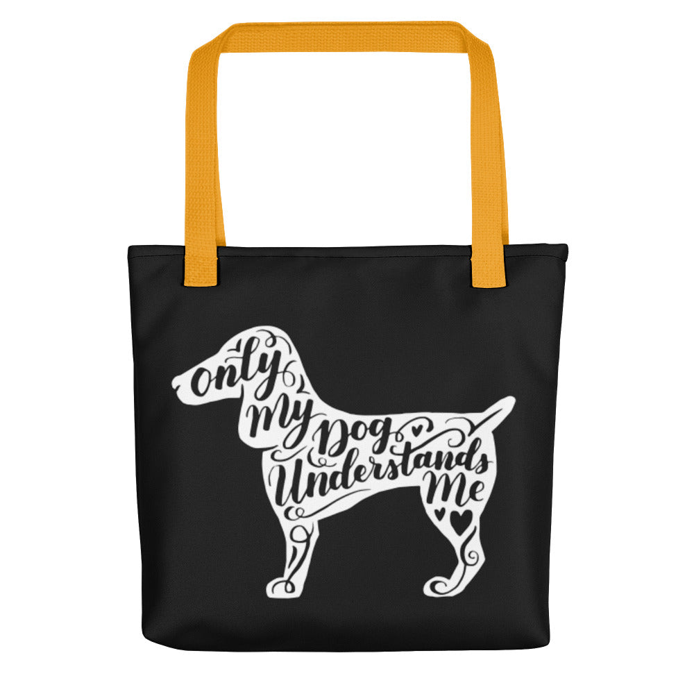 Only My Dog Understands Me Silhouette Tote Bag