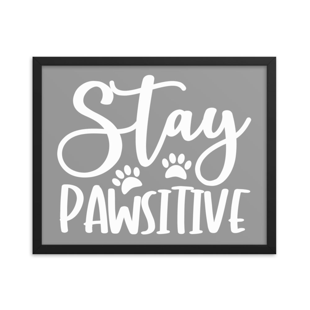 Stay Pawsitive Framed Print - Grey