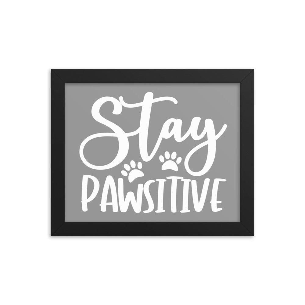 Stay Pawsitive Framed Print - Grey