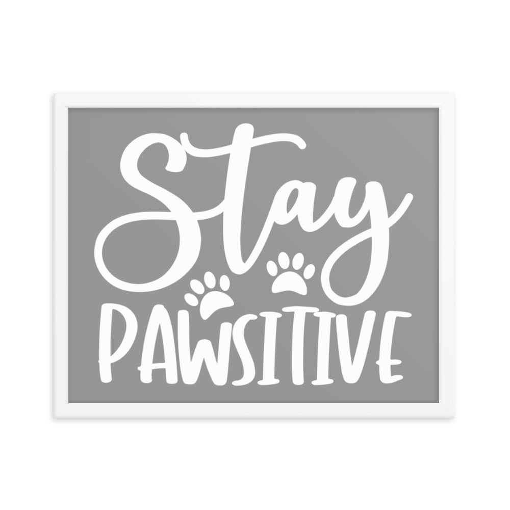 Stay Pawsitive Framed Print - Grey