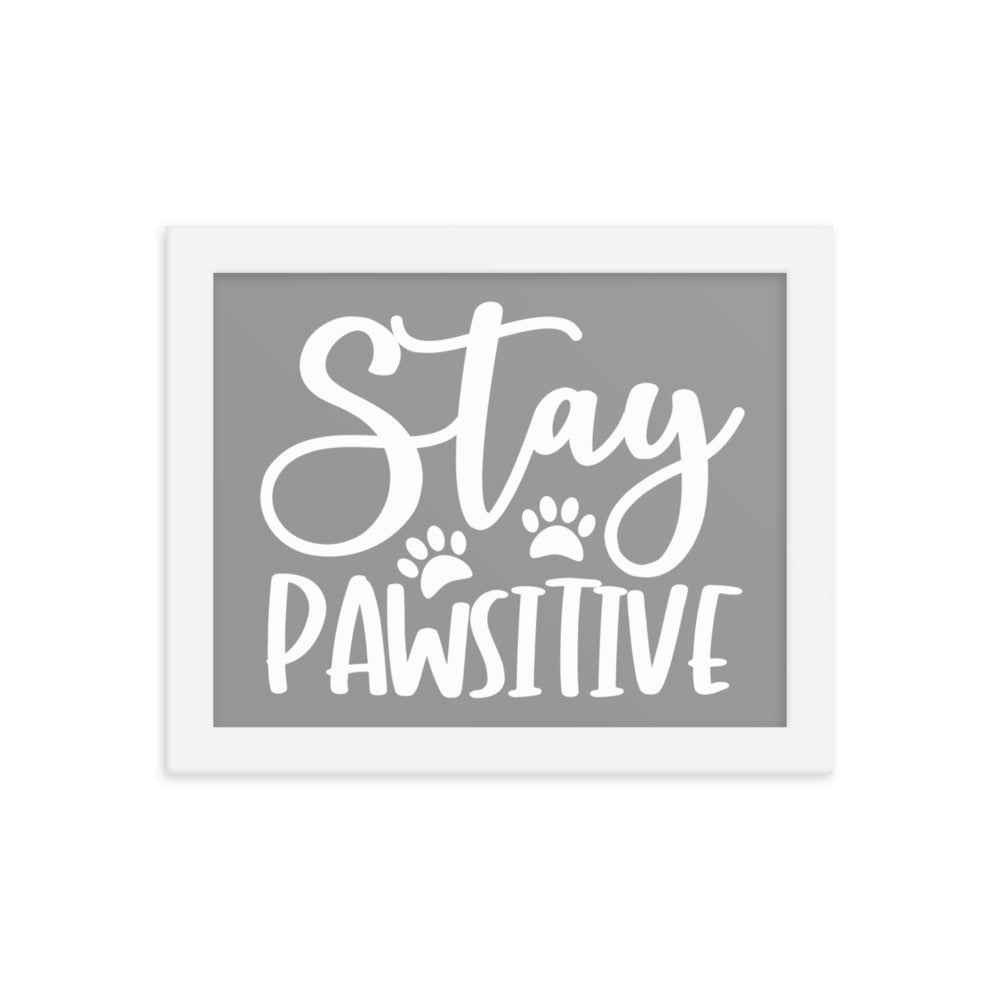 Stay Pawsitive Framed Print - Grey