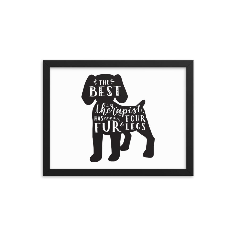 The Best Therapist Has Fur and Four Legs Silhouette Framed Print