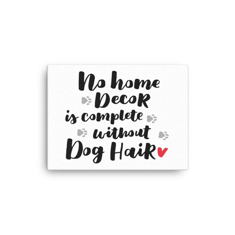 No Home Decor is Complete without Dog Hair Canvas