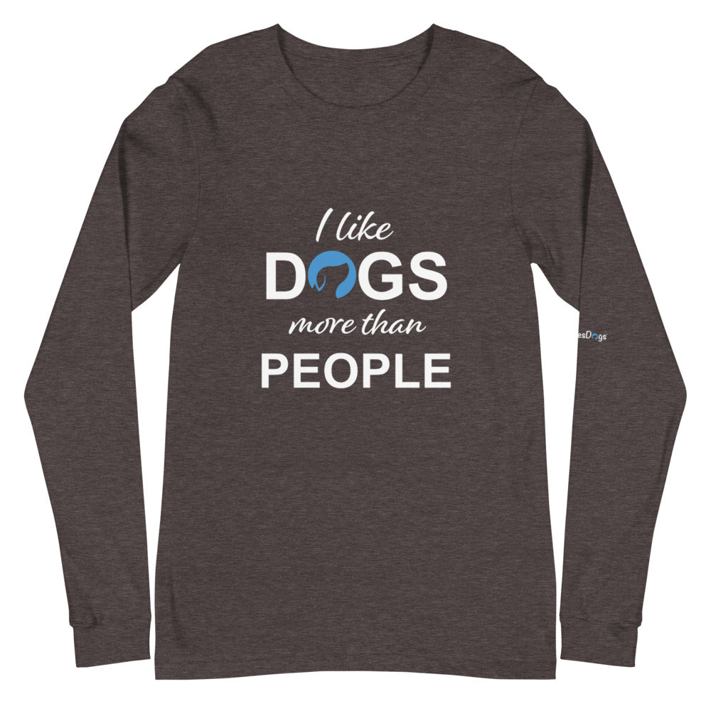 I Like Dogs More Than People Long Sleeve Tee