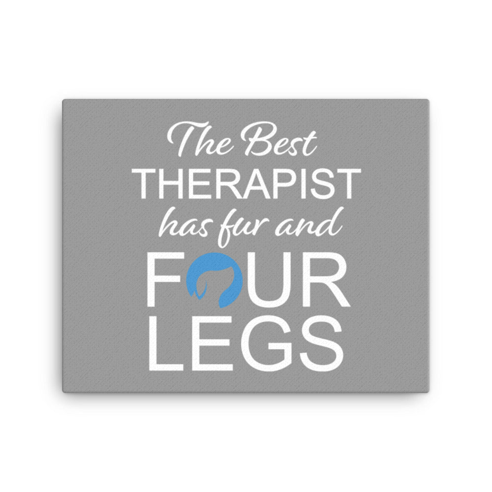 The Best Therapist Has Fur and Four Legs Logo Canvas - Grey