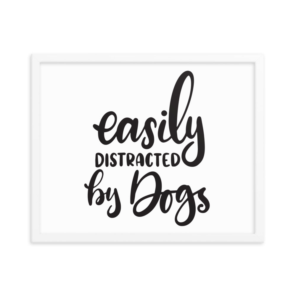 Easily Distracted by Dogs Framed Print