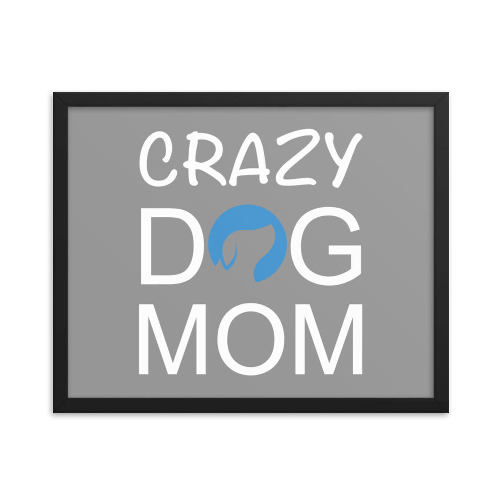 Crazy Dog Mom Framed Print (Grey)