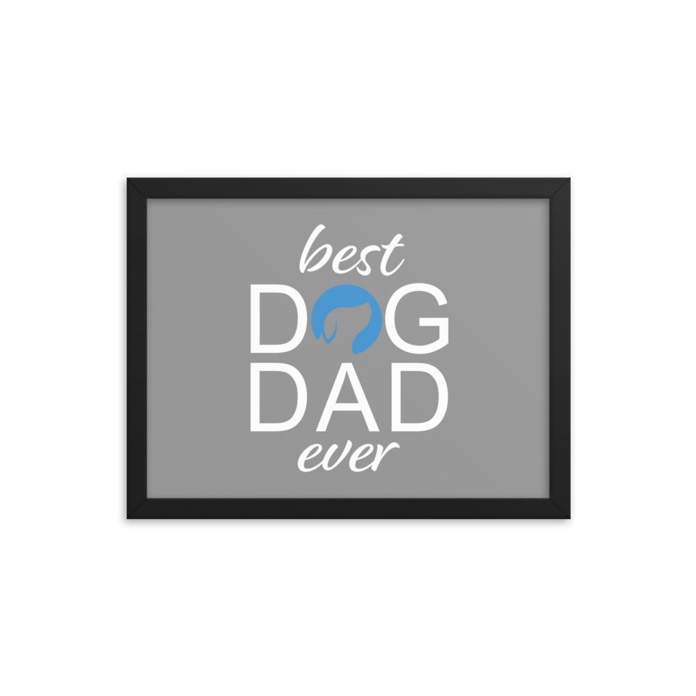 Best Dog Dad Ever Framed Print (Grey)