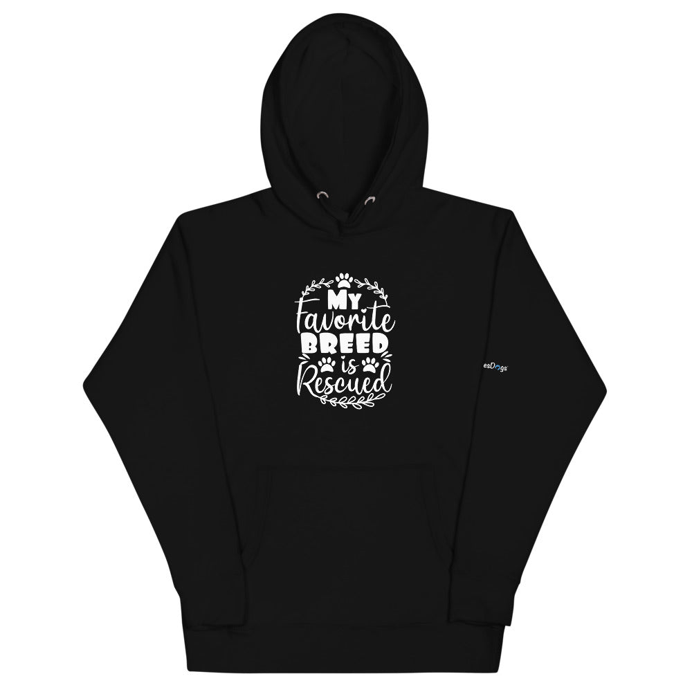 My Favorite Breed is Rescued Hoodie