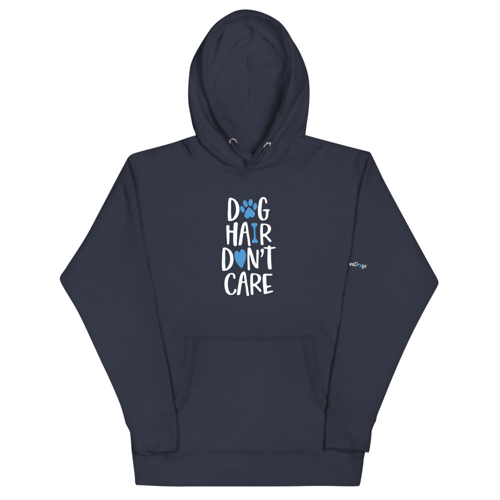 Dog Hair Don&#39;t Care Hoodie