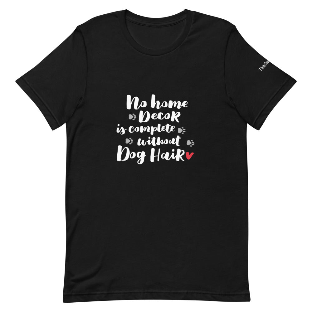 No Home Decor is Complete without Dog Hair Tee