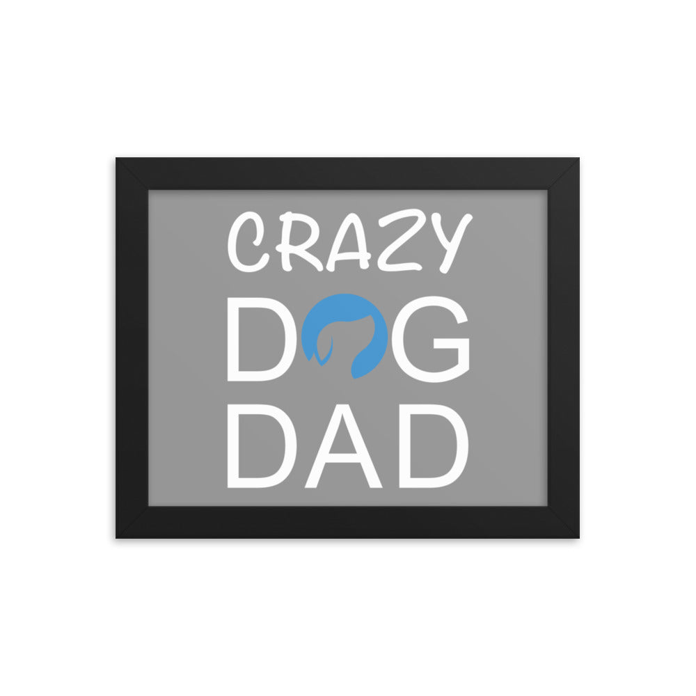 Crazy Dog Dad Framed Print (Grey)