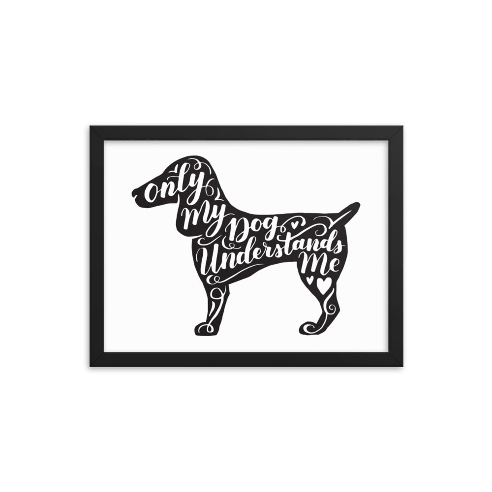 Only My Dog Understands Me Silhouette Framed Print