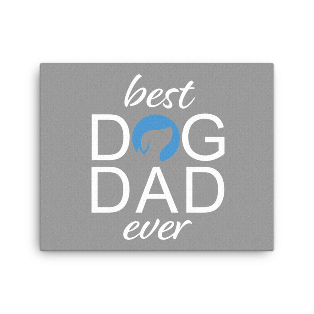 Best Dog Dad Ever Canvas - Grey