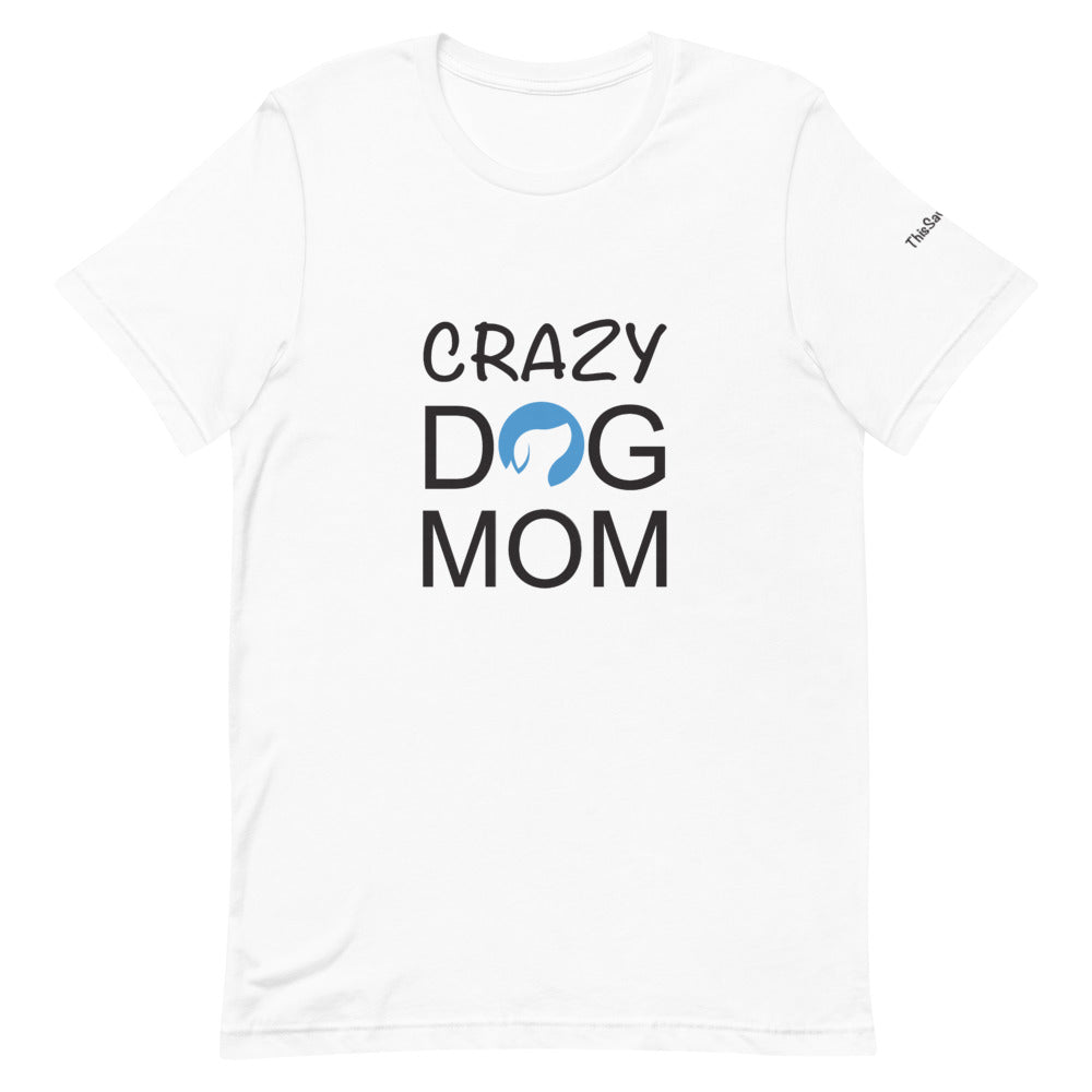 Crazy Dog Mom Tee