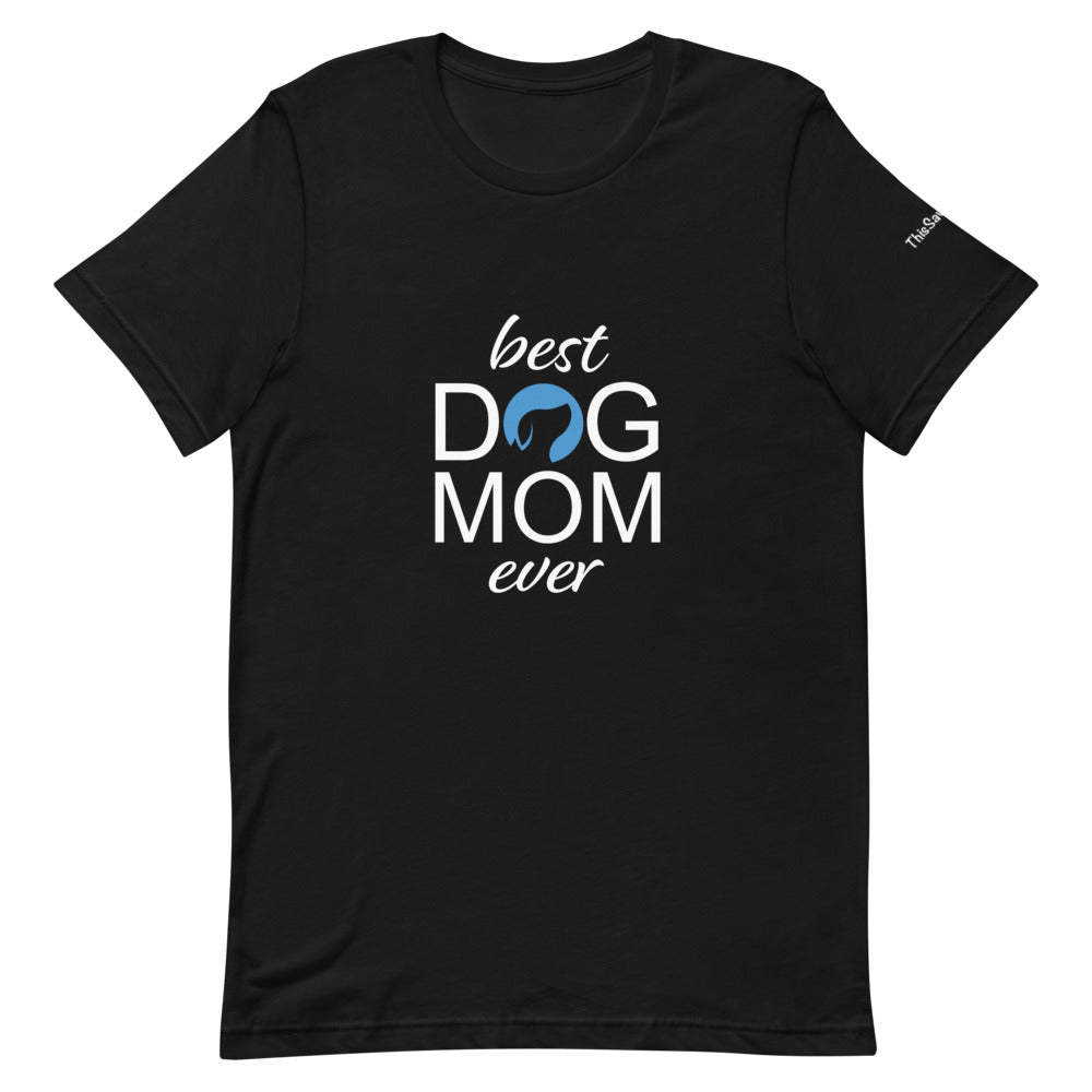 Best Dog Mom Ever Tee