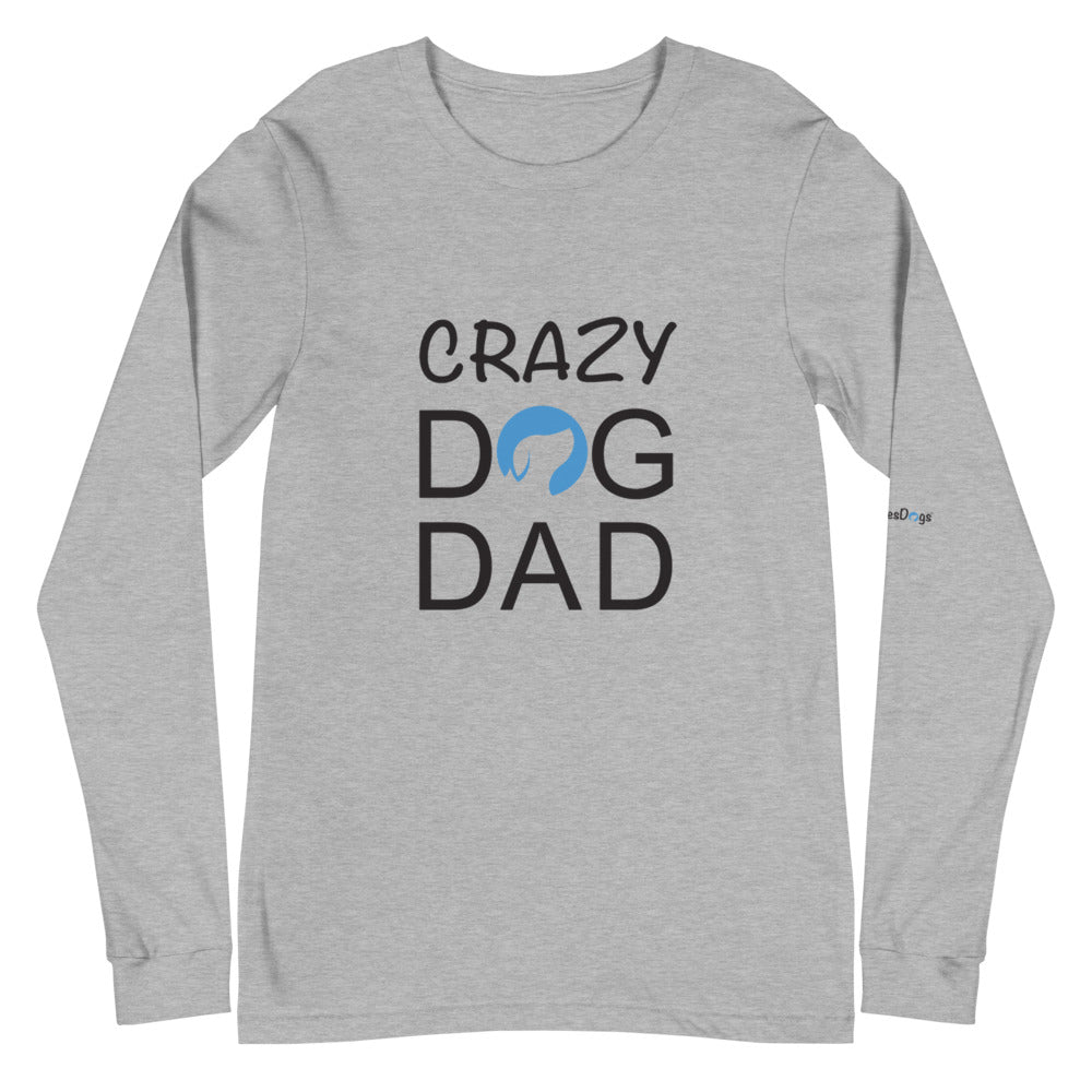 Crazy Dog Dad Long Sleeve Tee