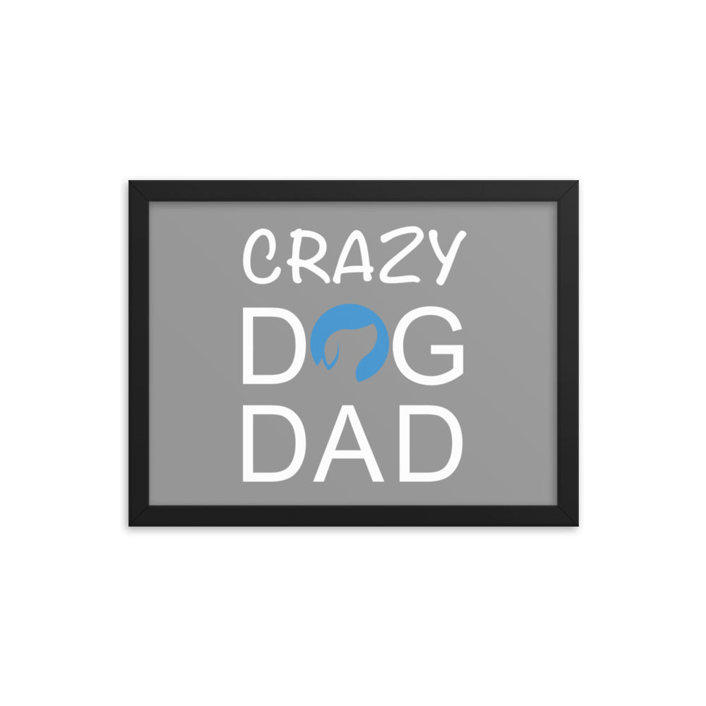 Crazy Dog Dad Framed Print (Grey)