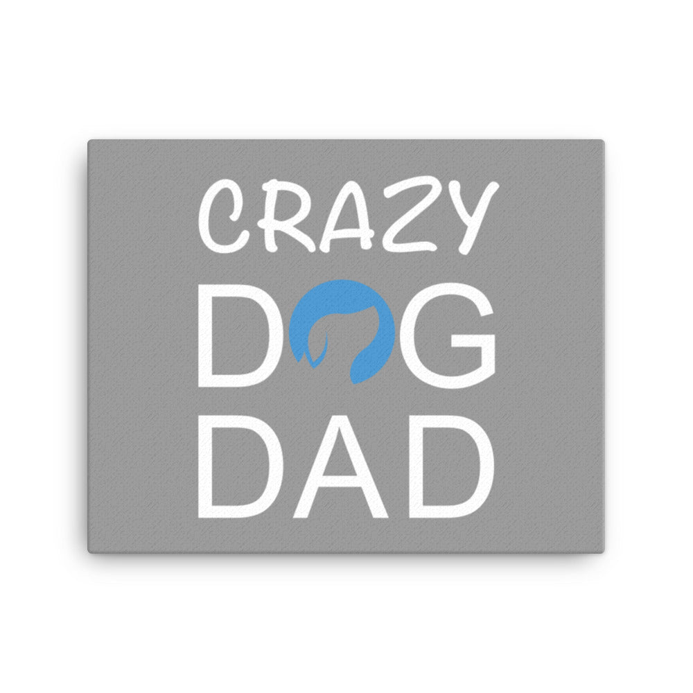 Crazy Dog Dad Canvas - Grey