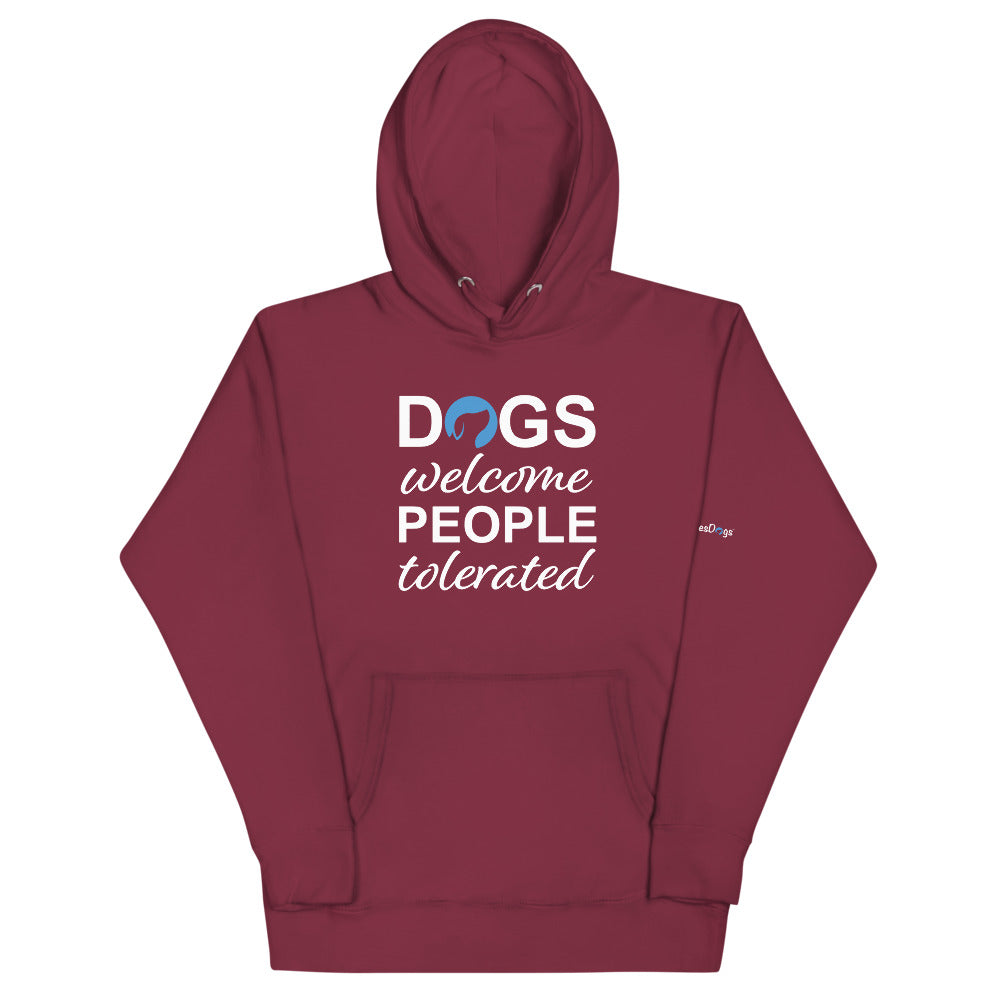 Dogs Welcome People Tolerated Hoodie