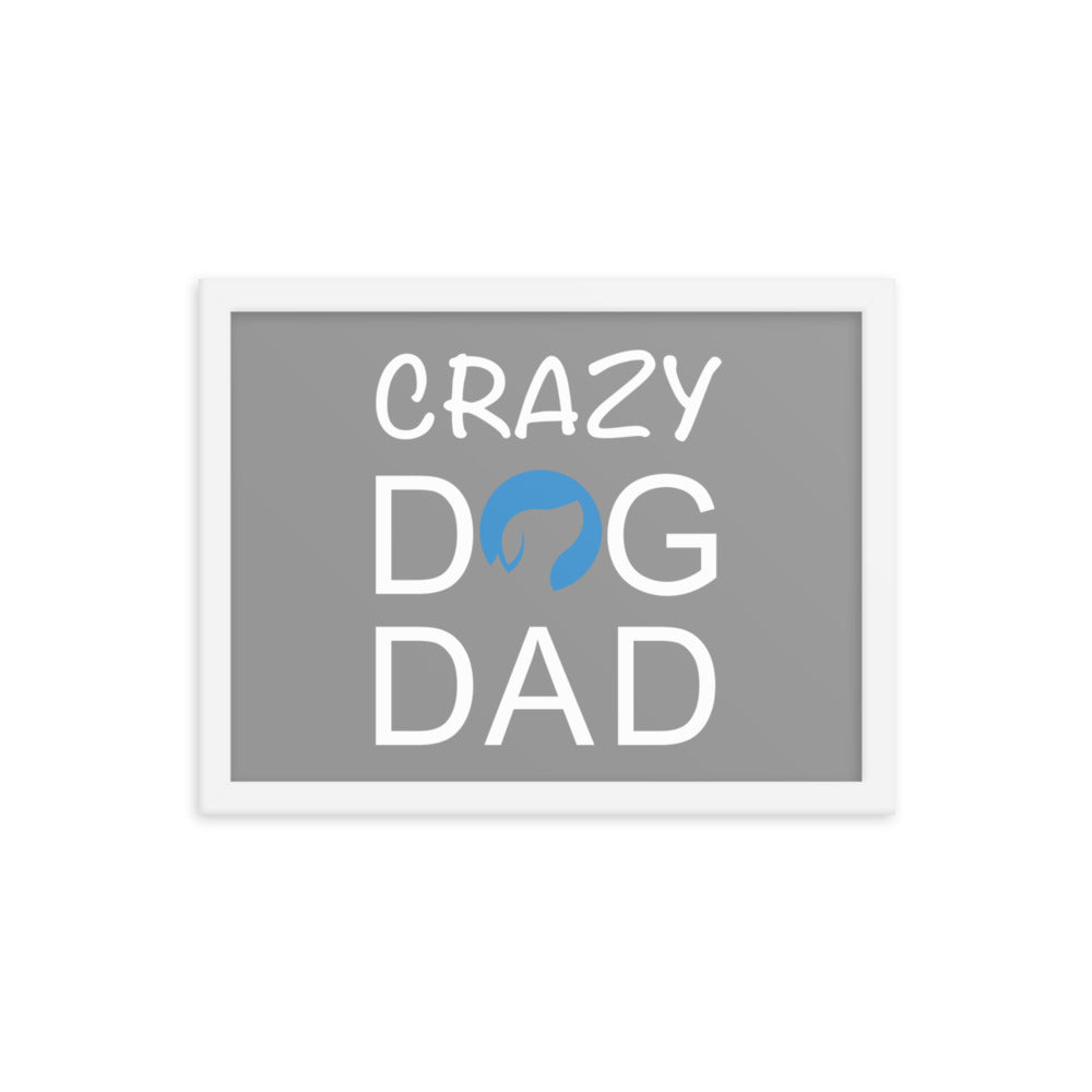 Crazy Dog Dad Framed Print (Grey)