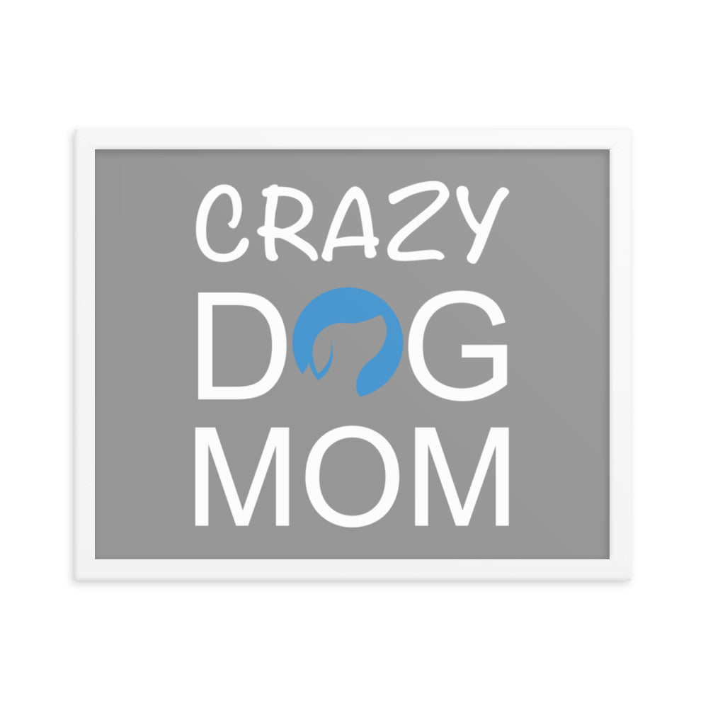 Crazy Dog Mom Framed Print (Grey)