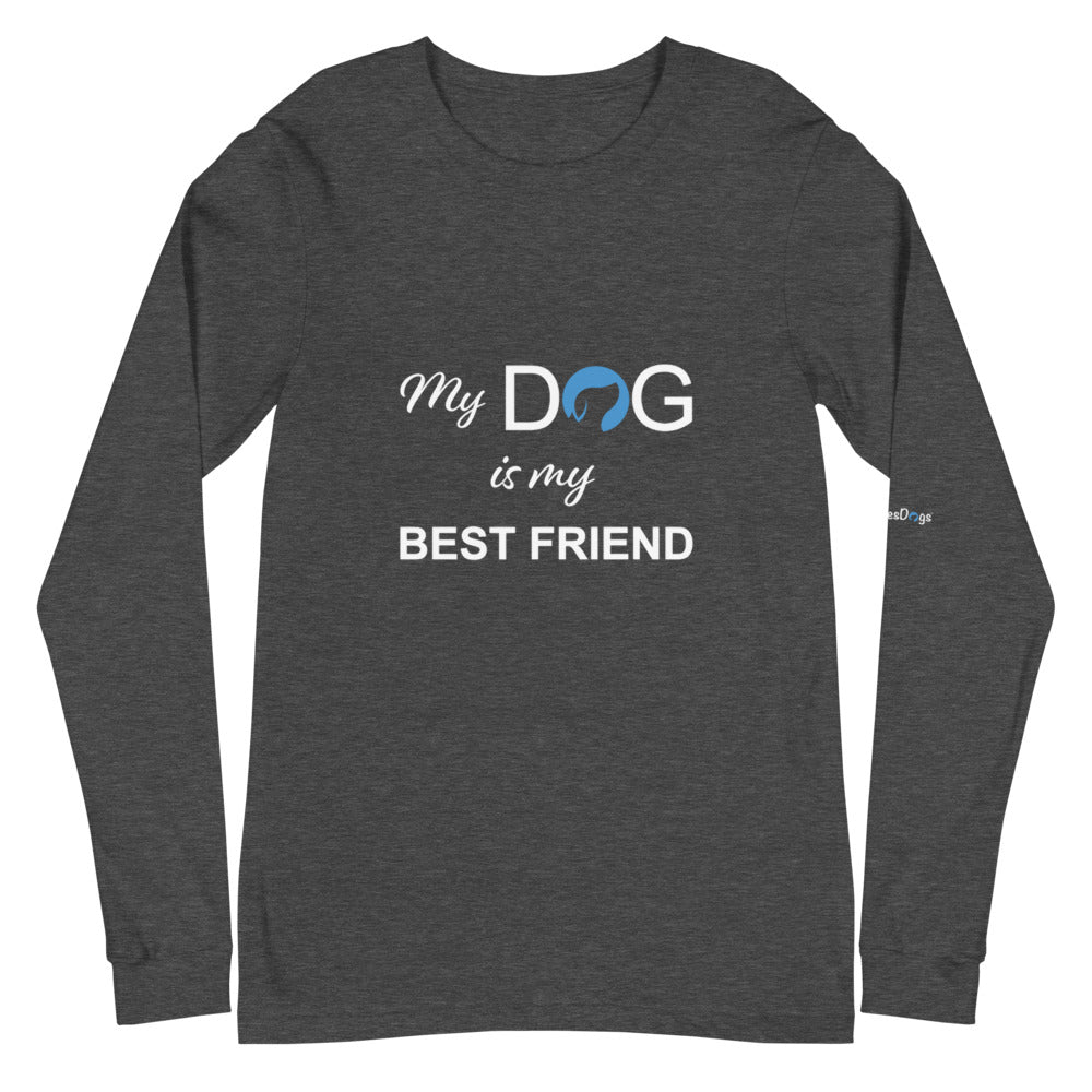 My Dog is My Best Friend Logo Long Sleeve Tee