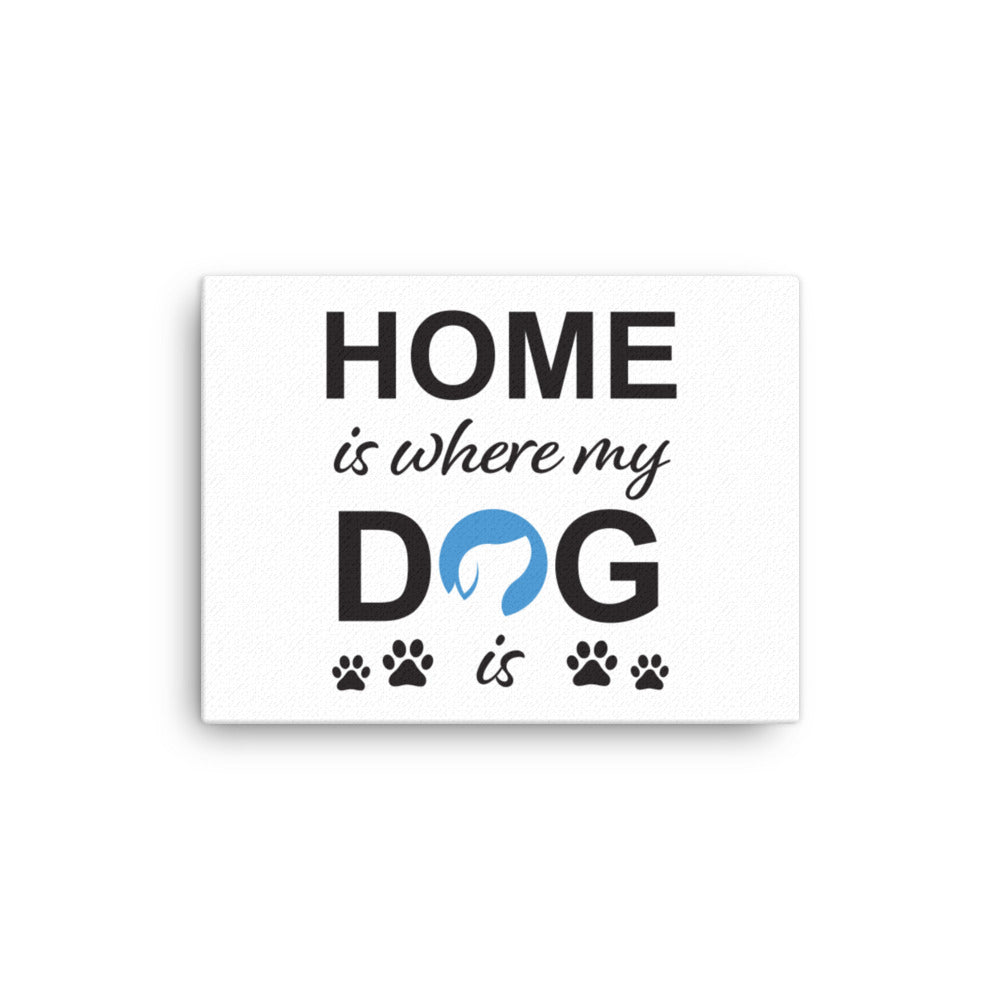 Home is Where My Dog Is Logo Canvas