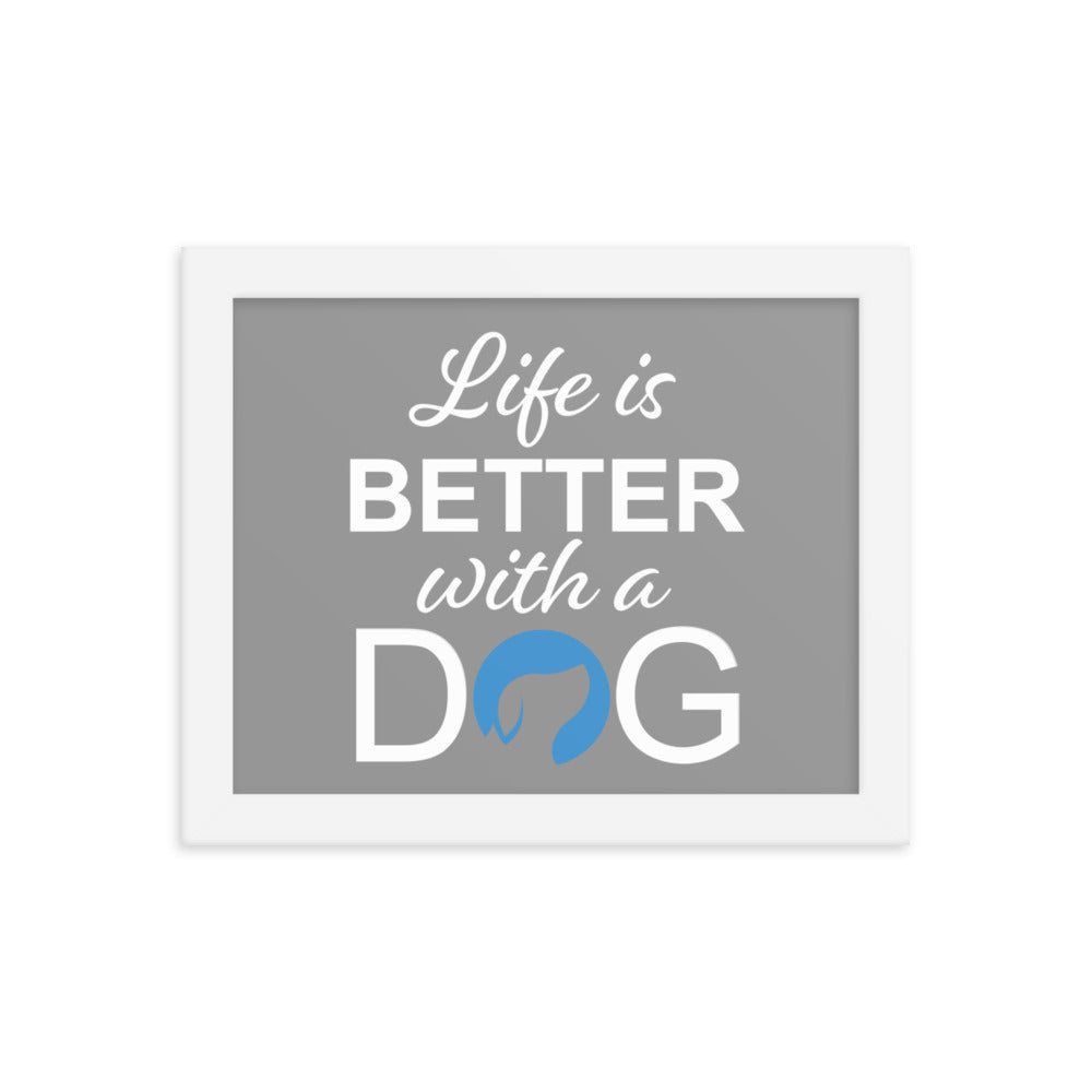 Life is Better with a Dog Logo Framed Print - Grey