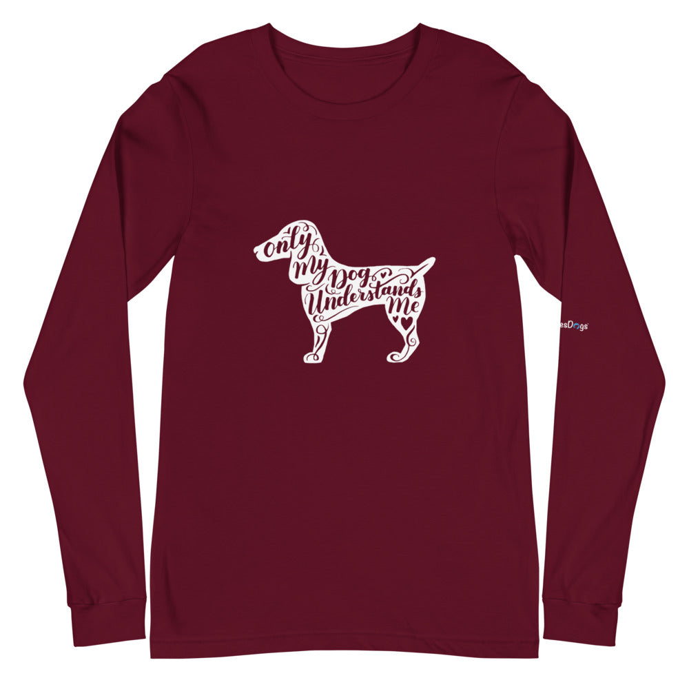 Only My Dog Understands Me Silhouette Long Sleeve Tee