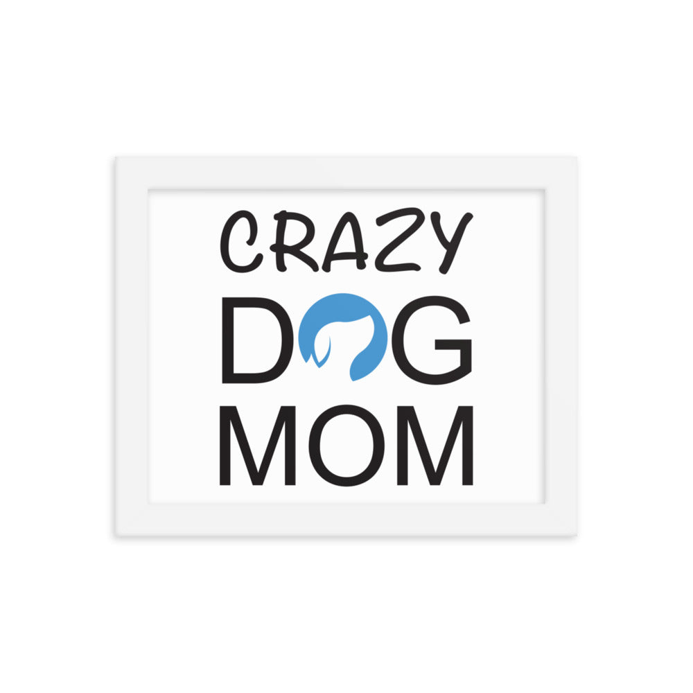 Crazy Dog Mom Framed Print