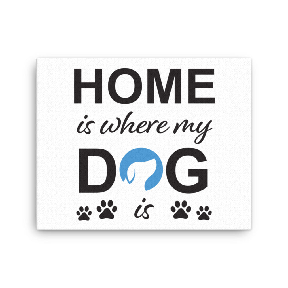 Home is Where My Dog Is Logo Canvas