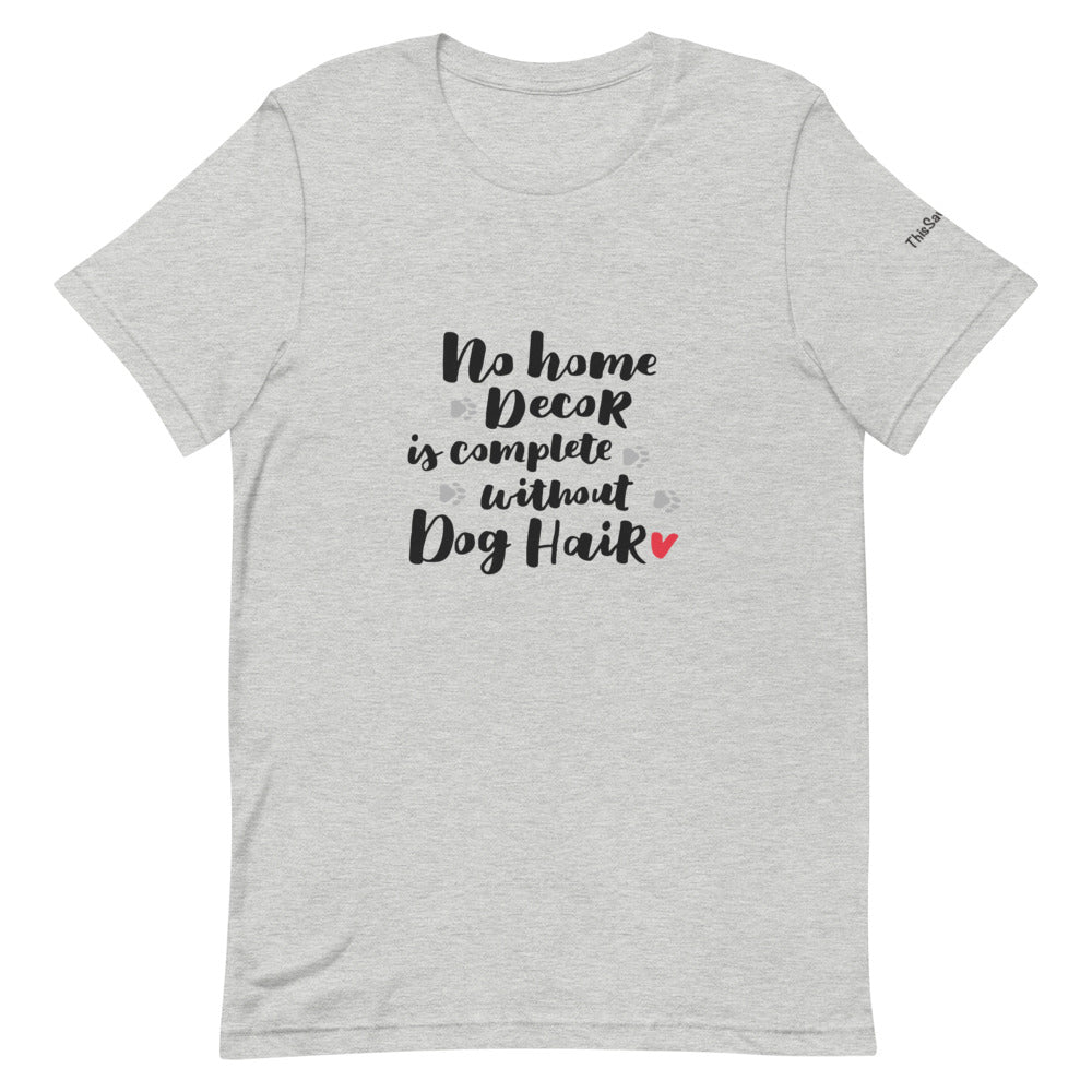 No Home Decor is Complete without Dog Hair Tee