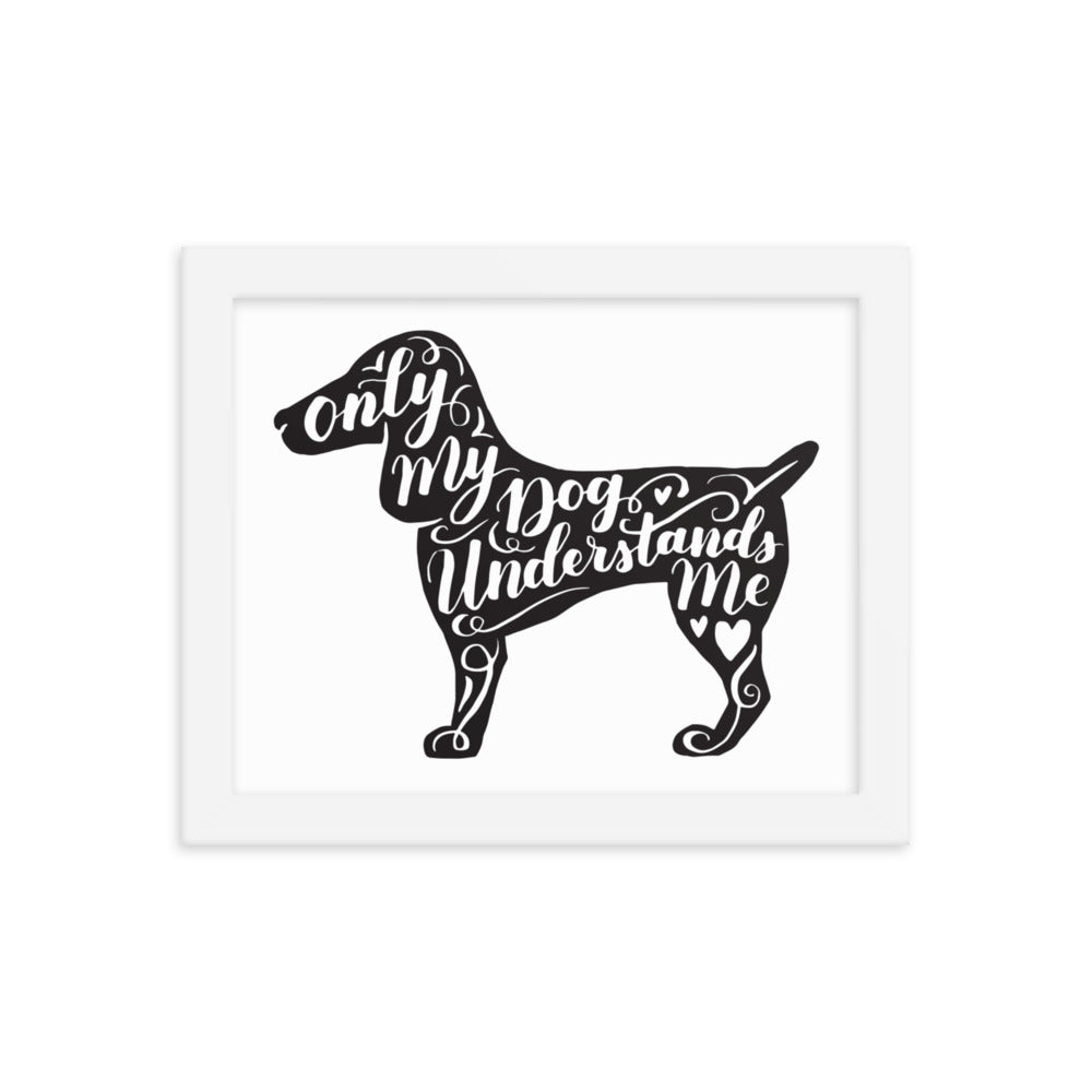 Only My Dog Understands Me Silhouette Framed Print