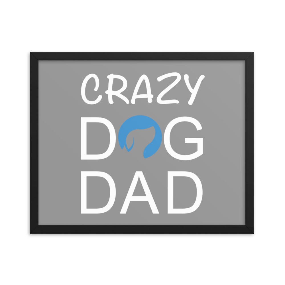 Crazy Dog Dad Framed Print (Grey)