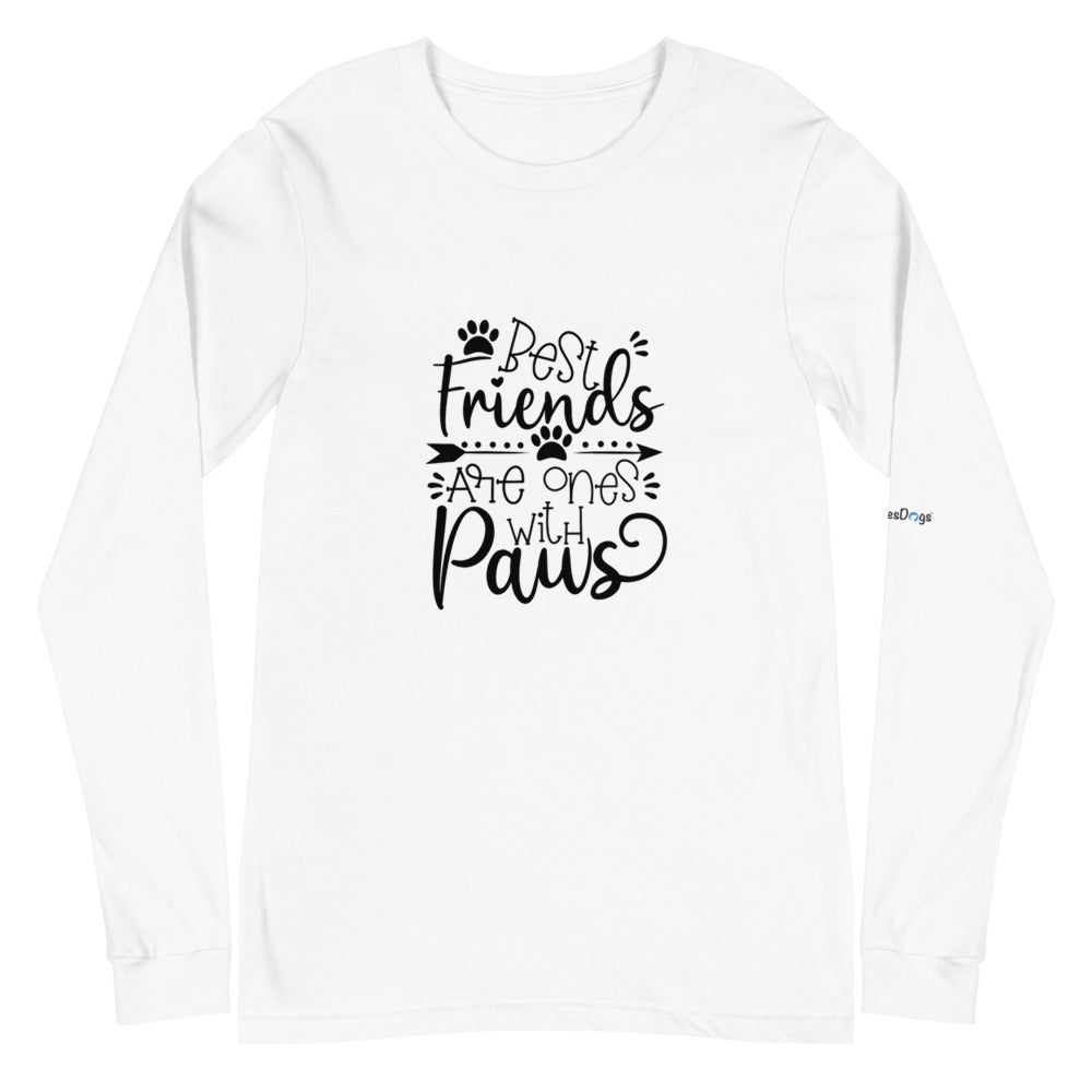 Best Friends are Ones with Paws Long Sleeve Tee