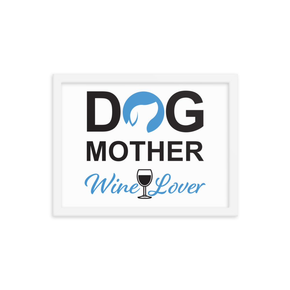 Dog Mother Wine Lover Framed Print