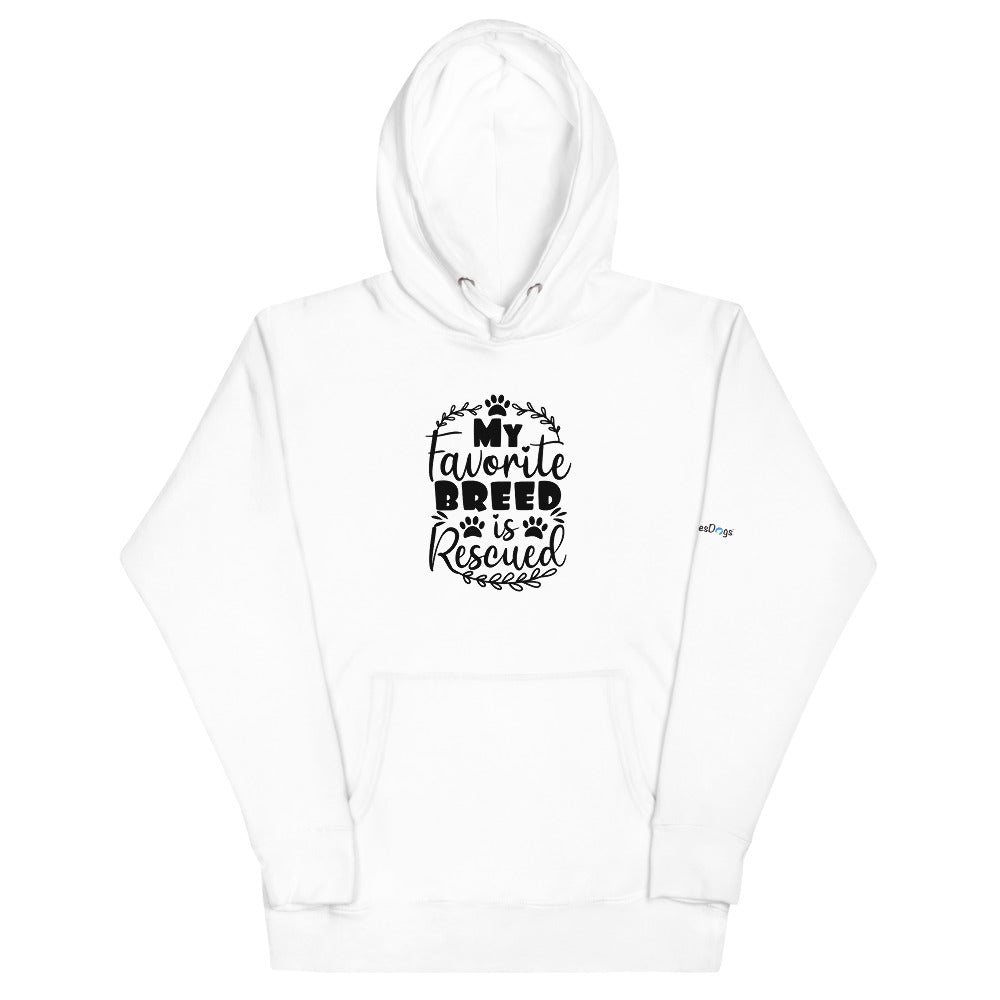 My Favorite Breed is Rescued Hoodie