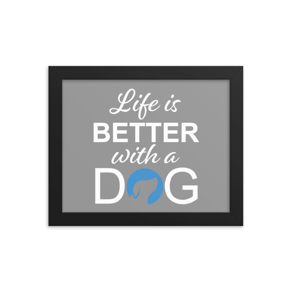 Life is Better with a Dog Logo Framed Print - Grey