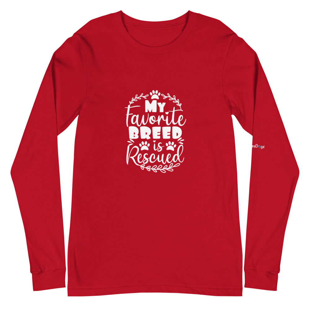 My Favorite Breed is Rescued Long Sleeve Tee