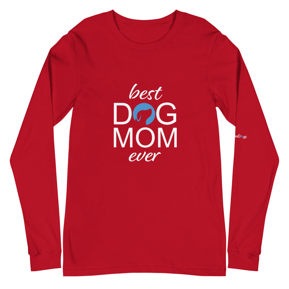 Best Dog Mom Ever Long Sleeve Tee